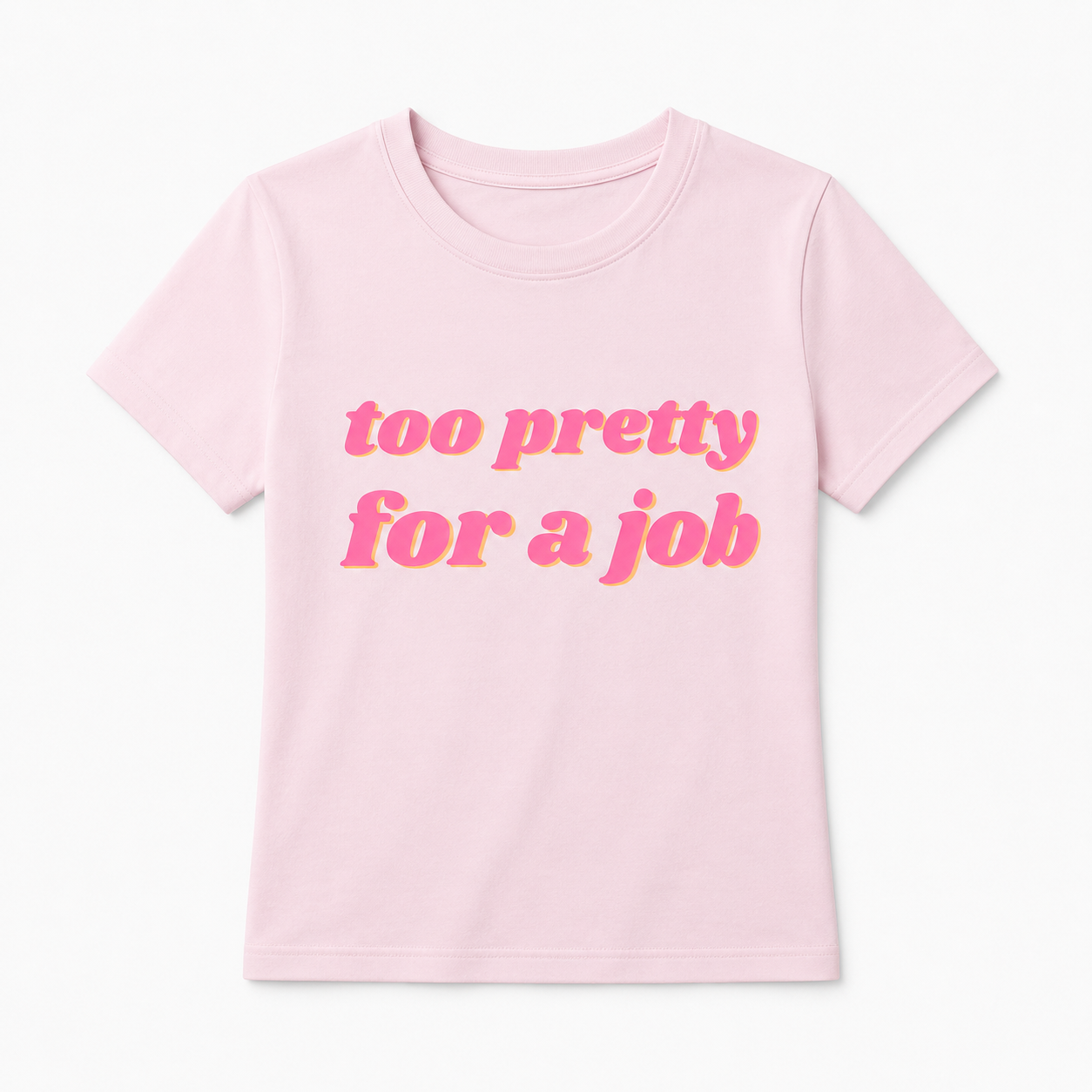 Too Pretty for a Job Baby Tee